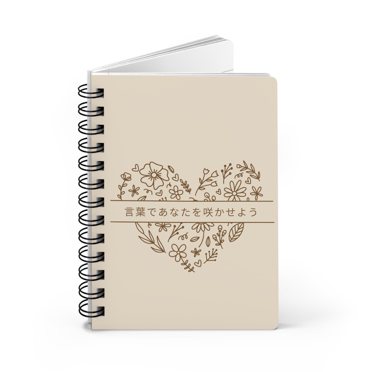 "言葉であなたを咲かせよう" — Spiral Notebook