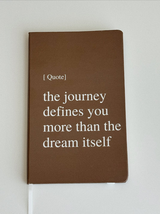 The Journey Defines You | Journal